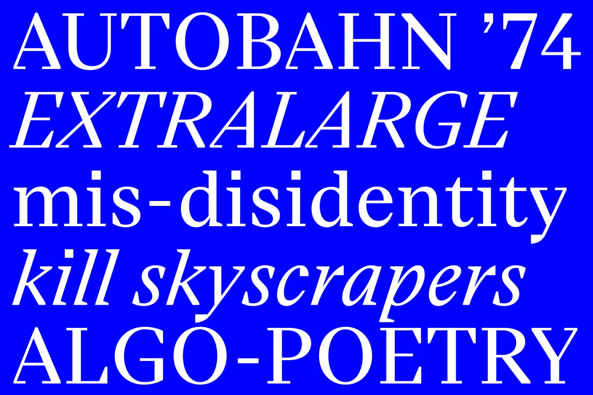 Eliza word samples in roman and italic: “Autobahn ’74”, “Extralarge”, “mis-disidentity”, “kill skyscrapers” and “Algo-Poetry”.